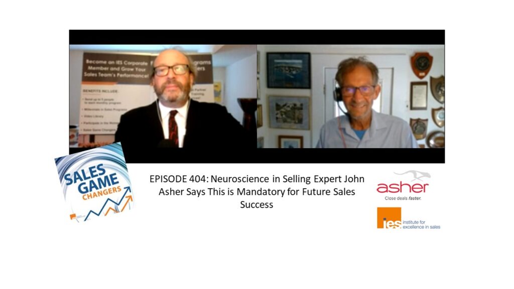 EPISODE 404 Neuroscience in Selling Expert John Asher Says This is